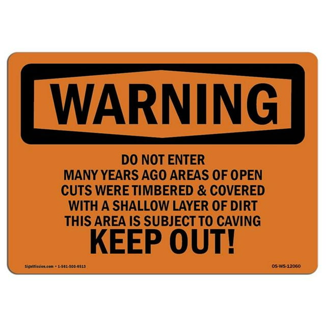 SignMission OS-WS-A-1218-L-12060 12 x 18 in. OSHA Warning Sign - Do Not Enter Many Years Ago Areas of Open