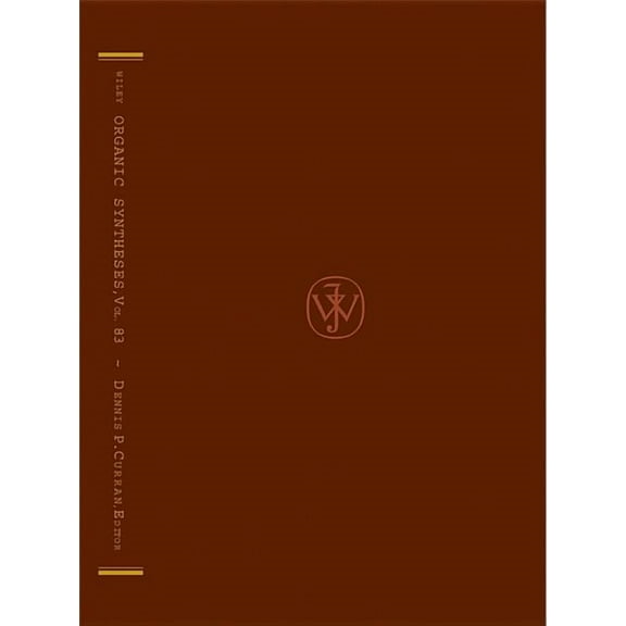 Organic Syntheses Organic Syntheses, Volume 83, Book 83, (Hardcover)