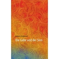 Die Gabe und der Sinn, (Paperback)