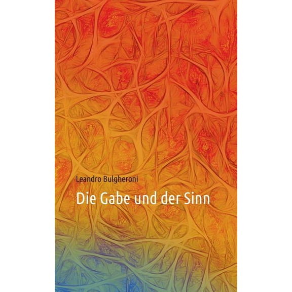 Die Gabe und der Sinn, (Paperback)