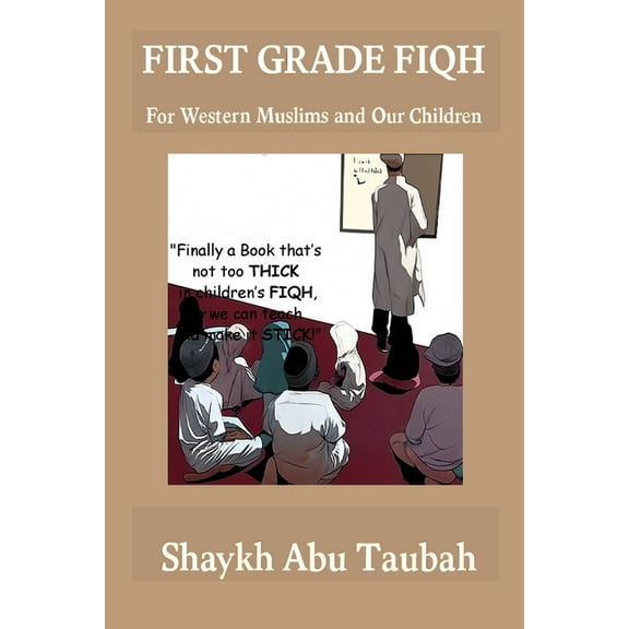 First Grade Fiqh: For Western Muslims and Our Children, (Paperback)