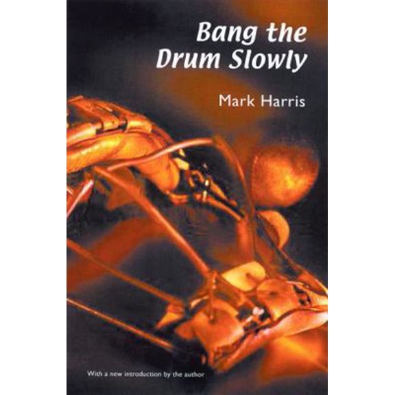 Pre-Owned Bang the Drum Slowly (Paperback) 080327338X 9780803273382