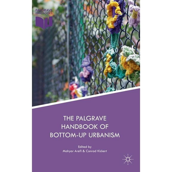The Palgrave Handbook of Bottom-Up Urbanism, (Hardcover)
