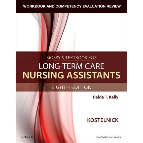 Pre-Owned Workbook and Competency Evaluation Review for Mosby's Textbook for Long-Term Care Nursing Assistants [Paperback] Kostelnick RN BSN, Clare