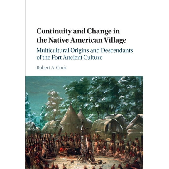 Continuity and Change in the Native American Village, (Paperback)