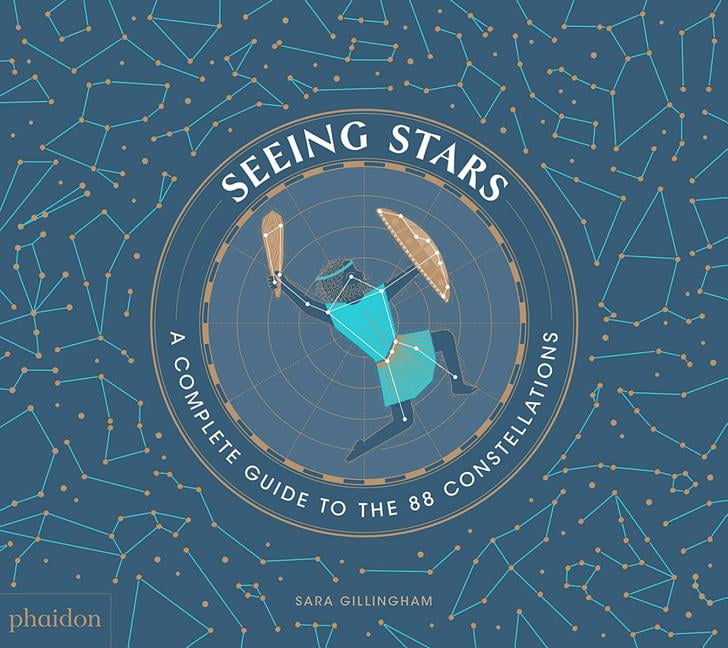 Seeing Stars A Complete Guide To The 88 Constellations Hardcover 