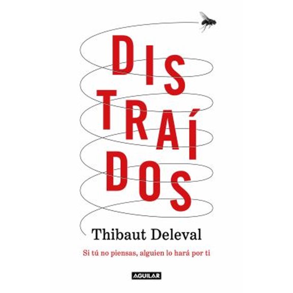 Pre-Owned Distrados: Si T No Piensas, Alguien lo Har Por Ti / Distracted: If You Don't Think, Someone Will Do It for You (Paperback) 9788403522763