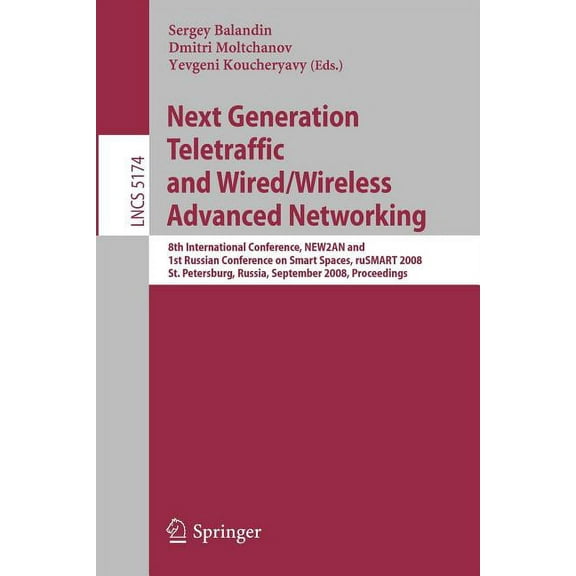 Next Generation Teletraffic and Wired/Wireless Advanced Networking: 8th International Conference NEW2AN and 1st Russian , (Paperback)