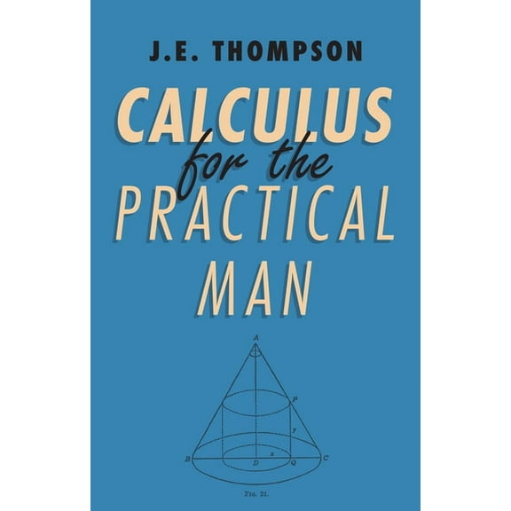 Calculus for the Practical Man, (Paperback)