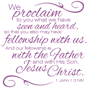 1 John 1:3 NIV - We proclaim to you what we have… Vinyl Decal Sticker Quote - Medium - Lavendar