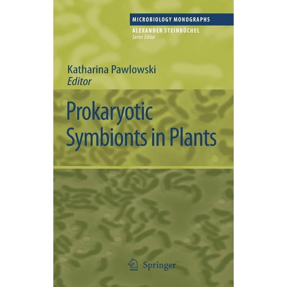 Microbiology Monographs Prokaryotic Symbionts in Plants, Book 8, (Hardcover)