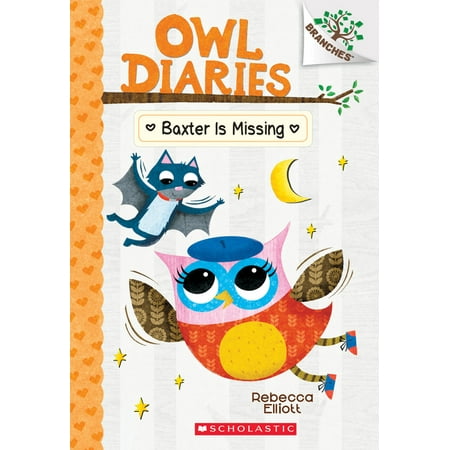 Owl Diaries: Baxter Is Missing: A Branches Book (Owl Diaries #6) : Volume 6 (Series #6) (Paperback)