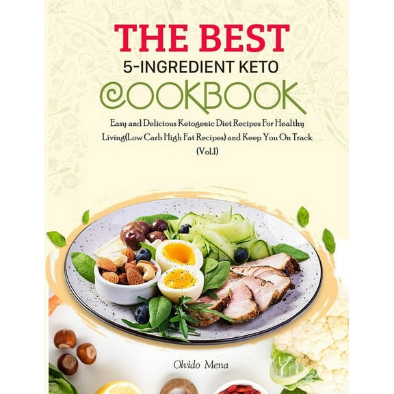 The BEST 5-Ingredient Keto Cookbook (Paperback)