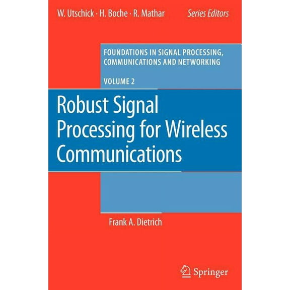 Foundations in Signal Processing, Commun Robust Signal Processing for Wireless Communications, Book 2, (Paperback)