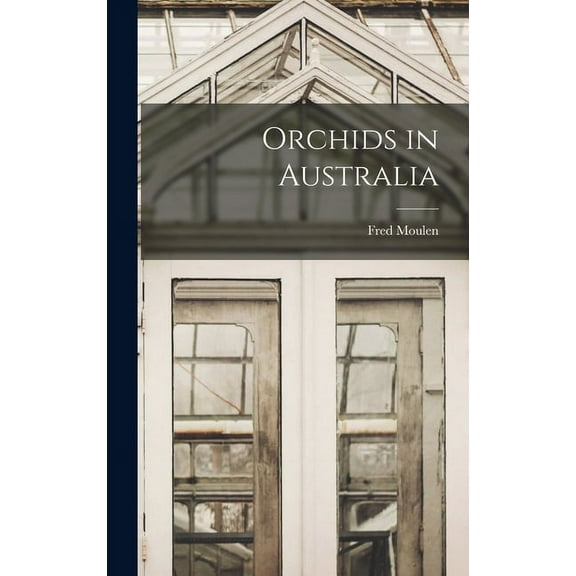 Orchids in Australia, (Hardcover)