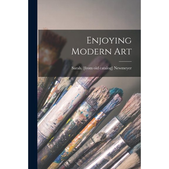 Enjoying Modern Art, (Paperback)
