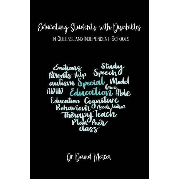Educating Students with Disabilities in Queensland Independent Christian Schools, (Paperback)