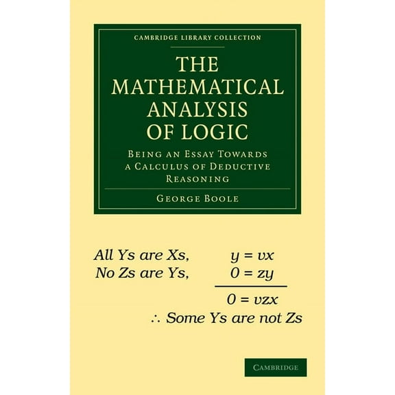 Cambridge Library Collection - Mathemati The Mathematical Analysis of Logic, (Paperback)