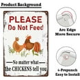 thumbnail image 4 of Chicken Coop Signs,Please Do Not Feed No Matter What The Chickens Tell You Rustic Tin Sign Metal Poster for Home Farmhouse Bar Cafe Pub Garage Man Cave Room 12 x 8 Inch, 4 of 7