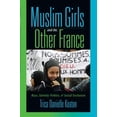 thumbnail image 1 of Pre-Owned Muslim Girls and the Other France: Race, Identity Politics, and Social Exclusion Paperback, 1 of 1