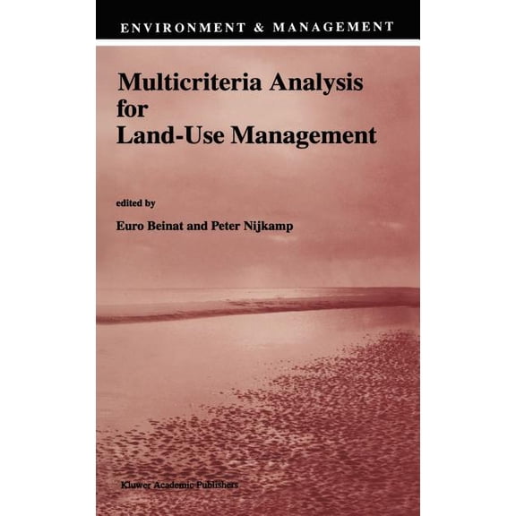 Environment & Management Multicriteria Analysis for Land-Use Management, Book 9, (Hardcover)