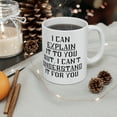 thumbnail image 5 of I Can Explain it to you but I can't for colleague Gift Ceramic Mug, 11oz, 5 of 6