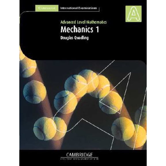 Pre-Owned Mechanics 1: Advanced Level Mathematics (Paperback) 0521530156 9780521530156