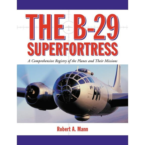 The B-29 Superfortress (Paperback)