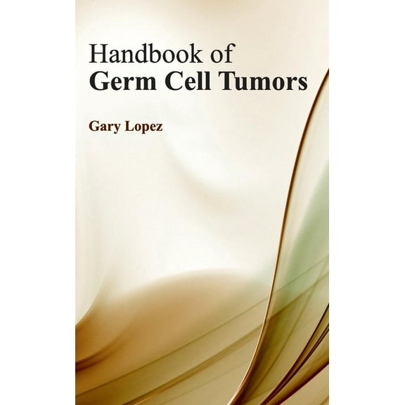 Handbook of Germ Cell Tumors, (Hardcover)