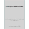 thumbnail image 1 of Pre-Owned Cooking With Heart in Hand (Unknown) 0961944501 9780961944506, 1 of 1