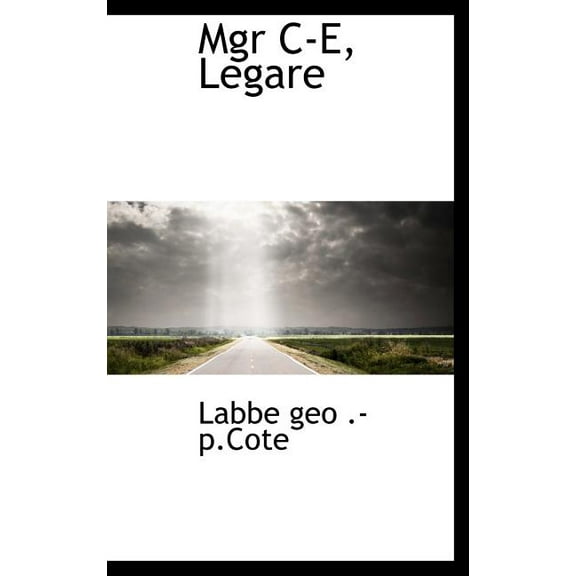 Mgr C-E, Legare (Hardcover)