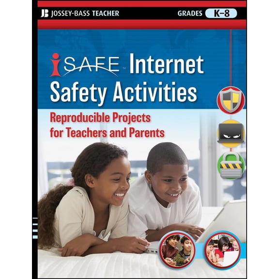 Pre-Owned i-SAFE Internet Safety Activities : Reproducible Projects for Teachers and Parents, Grades K-8