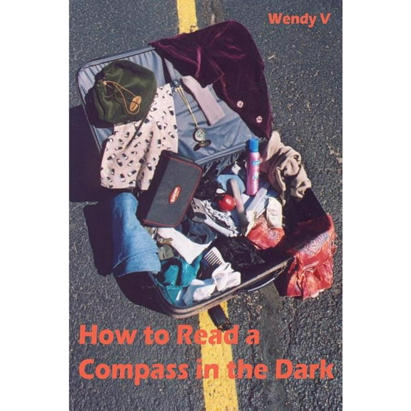 How to Read a Compass in the Dark (Paperback)