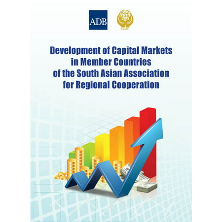 Development of Capital Markets in Member Countries of the South Asian Association for Regional Cooperation -