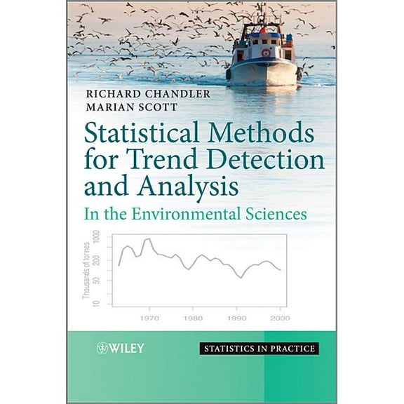 Statistics in Practice Statistical Methods for Trend Detection and Analysis in the Environmental Sciences, Book 90, (Hardcover)