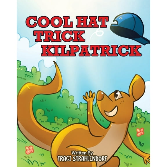 Cool Hat Trick Kilpatrick, (Paperback)