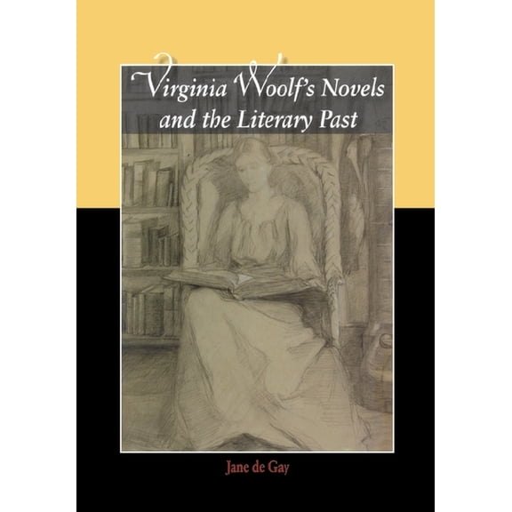 Virginia Woolf's Novels and the Literary Past, (Paperback)