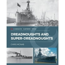 Casemate Illustrated Special: Dreadnoughts and Super-Dreadnoughts (Hardcover)