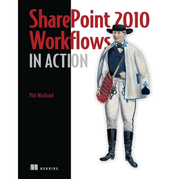 Pre-Owned SharePoint 2010 Workflows in Action (Paperback) 1935182714 9781935182719