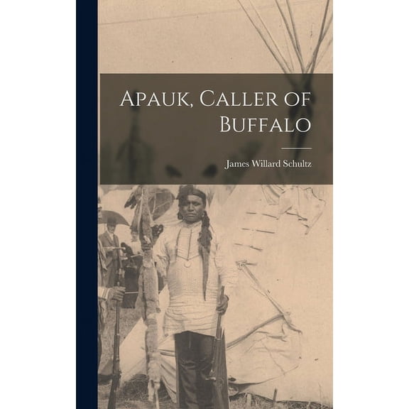 Apauk, Caller of Buffalo (Hardcover)