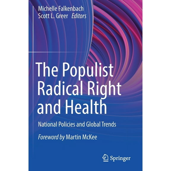 The Populist Radical Right and Health: National Policies and Global Trends, (Paperback)