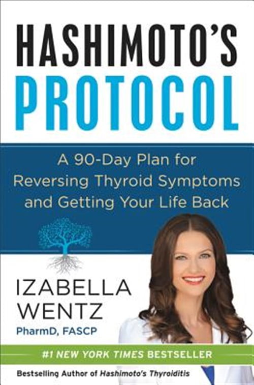 Pre-Owned Hashimoto's Protocol: A 90-Day Plan for Reversing Thyroid Symptoms and Getting Your Life Back (Hardcover) 006257129X 9780062571298