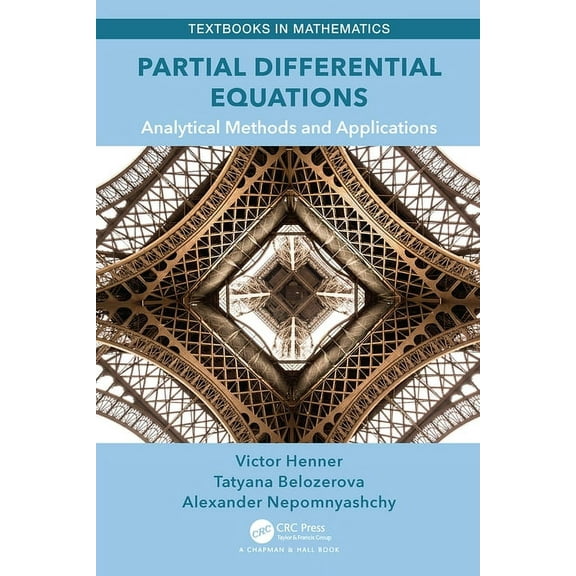 Textbooks in Mathematics Partial Differential Equations: Analytical Methods and Applications, (Paperback)
