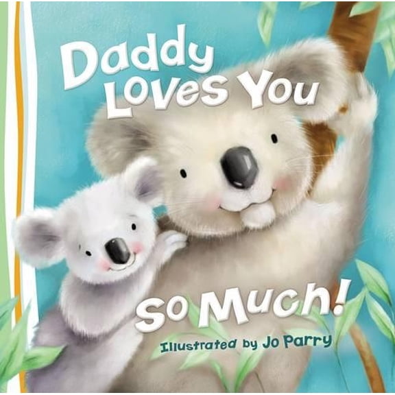 Pre-Owned Daddy Loves You So Much (Board book) 0529123355 9780529123350