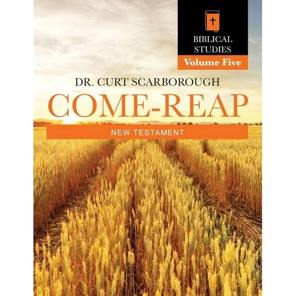 Come - Reap Biblical Studies Vol. 5: New Testament, (Paperback)