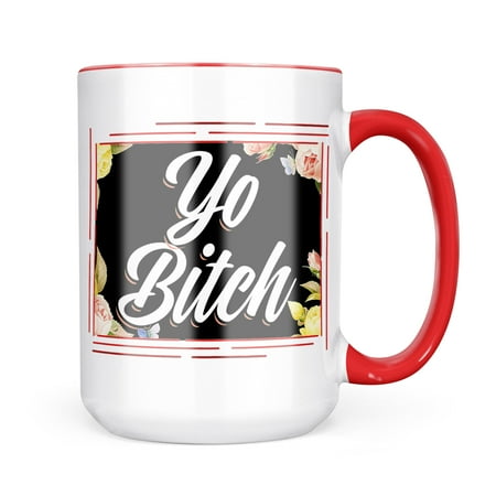 

Neonblond Floral Border Yo Bitch Mug gift for Coffee Tea lovers