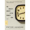 thumbnail image 2 of The Goalies Anxiety at the Penalty Kick By Handke, Peter/ Roloff, Michael (TRN), 2 of 2