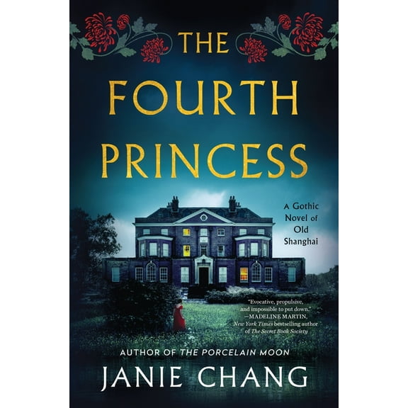 The Fourth Princess: A Gothic Novel of Old Shanghai, (Hardcover)