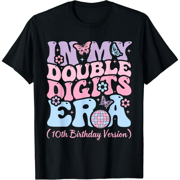 Kids In My Double Digits Era, It's My 10th Birthday Girls T-ShirtMen and women, White Black T-shirt, size: Extra large S-4XL