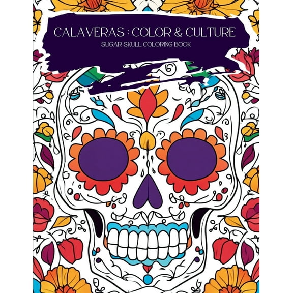 Calaveras: Color and Culture, (Paperback)